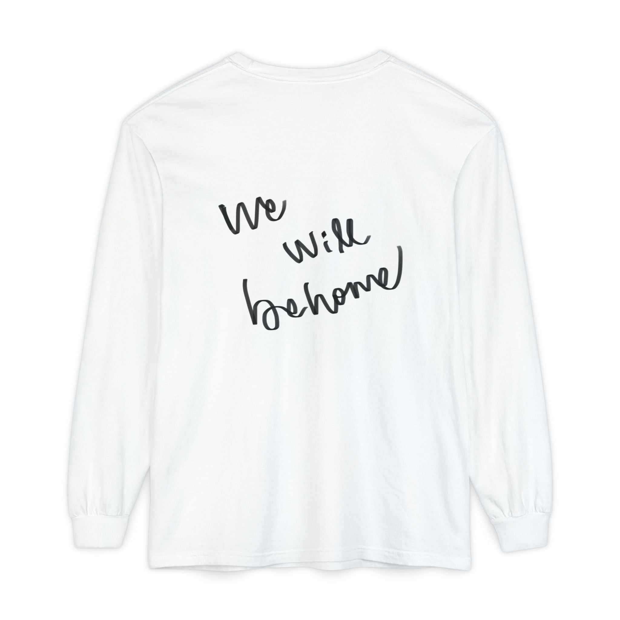 Shell Portrait Long Sleeve Tee — “We Will Be Home” Back Script