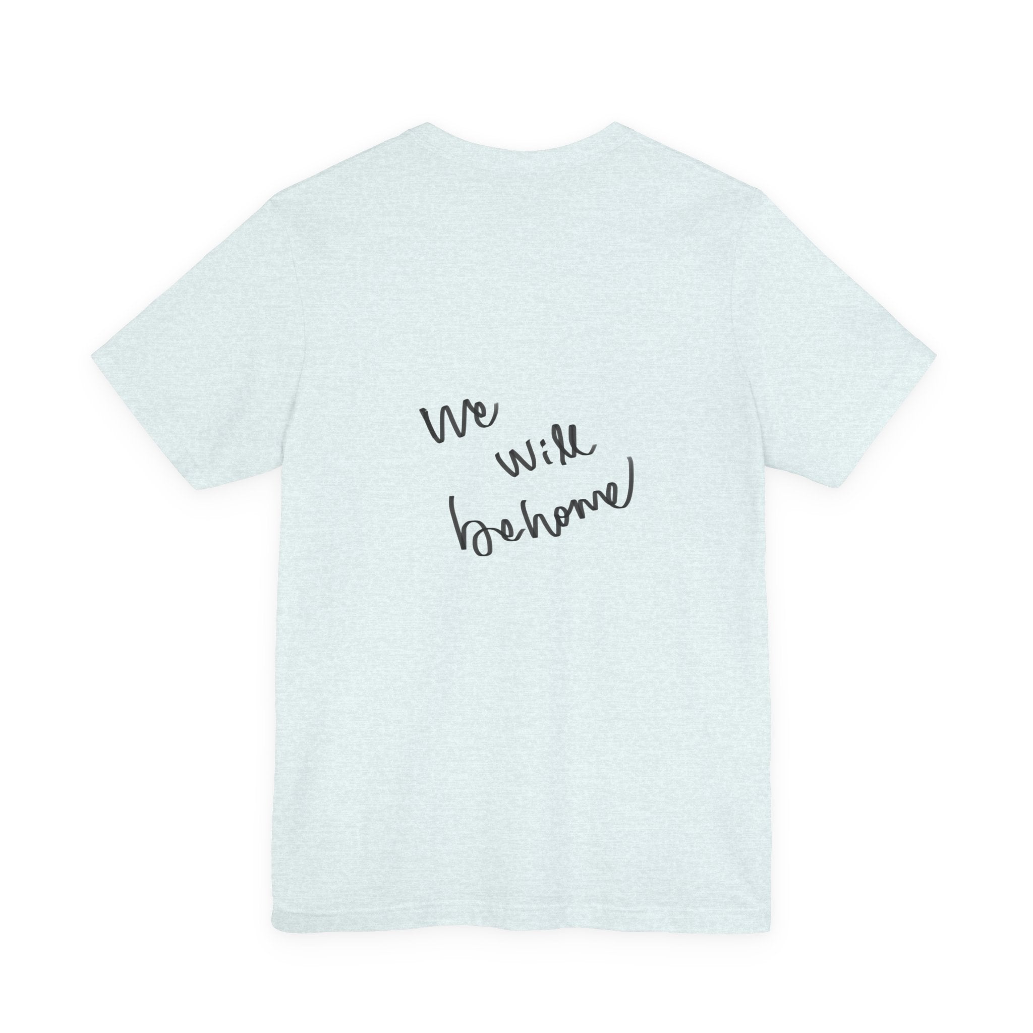 T‑Shirt — 'We Will Be Home' Venus Print Tee (Renaissance-Inspired Body Positive Art)