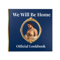 We Will Be Home Official Lookbook!
